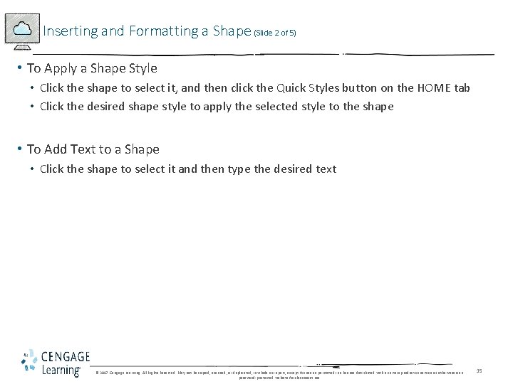 Inserting and Formatting a Shape (Slide 2 of 5) • To Apply a Shape