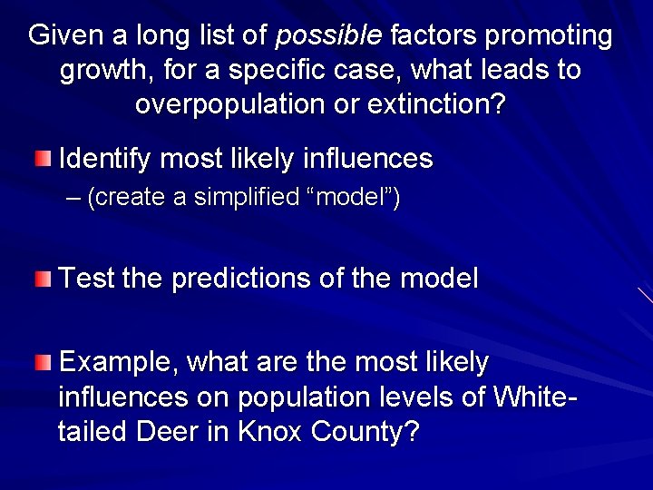 Given a long list of possible factors promoting growth, for a specific case, what