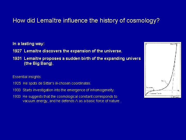 How did Lemaître influence the history of cosmology? In a lasting way: 1927 Lemaitre