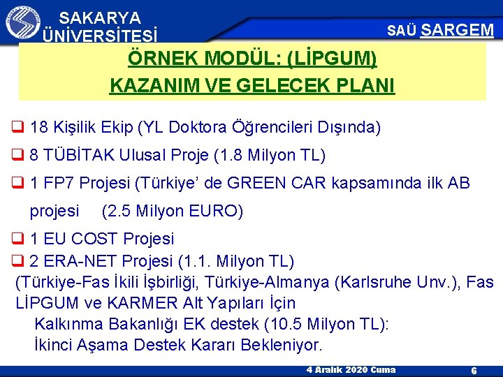 SAKARYA ÜNİVERSİTESİ SAÜ SARGEM ÖRNEK MODÜL: (LİPGUM) KAZANIM VE GELECEK PLANI q 18 Kişilik