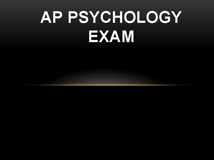 AP PSYCHOLOGY EXAM AP SCORING SCALE 5 Extremely