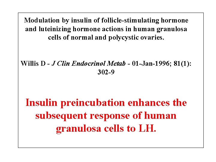 Modulation by insulin of follicle-stimulating hormone and luteinizing hormone actions in human granulosa cells