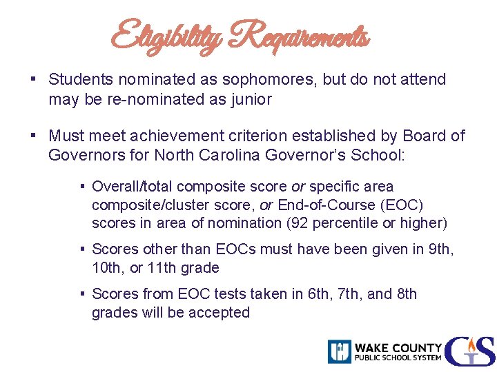 Eligibility Requirements ▪ Students nominated as sophomores, but do not attend may be re-nominated