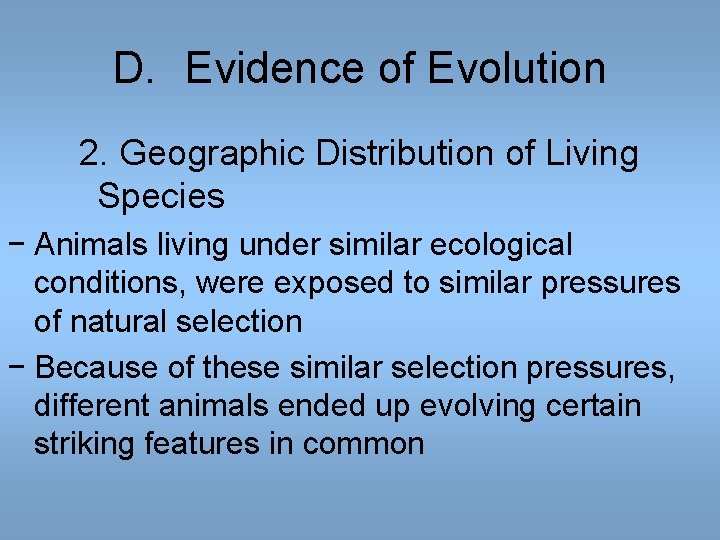 D. Evidence of Evolution 2. Geographic Distribution of Living Species − Animals living under D. Evidence of Evolution 2. Geographic Distribution of Living Species − Animals living under