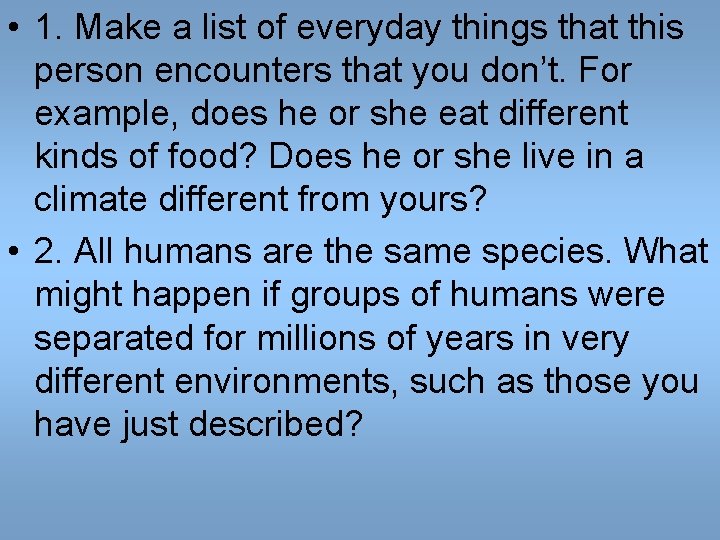 • 1. Make a list of everyday things that this person encounters that • 1. Make a list of everyday things that this person encounters that