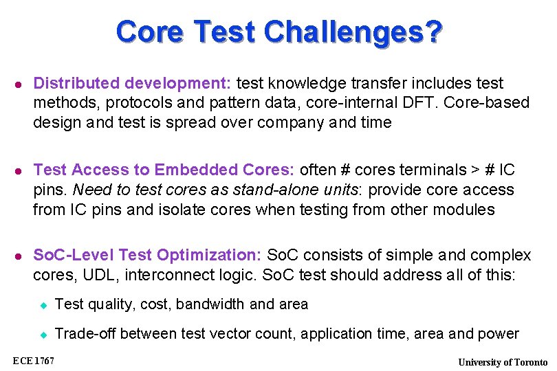 Core Test Challenges? Distributed development: test knowledge transfer includes test methods, protocols and pattern