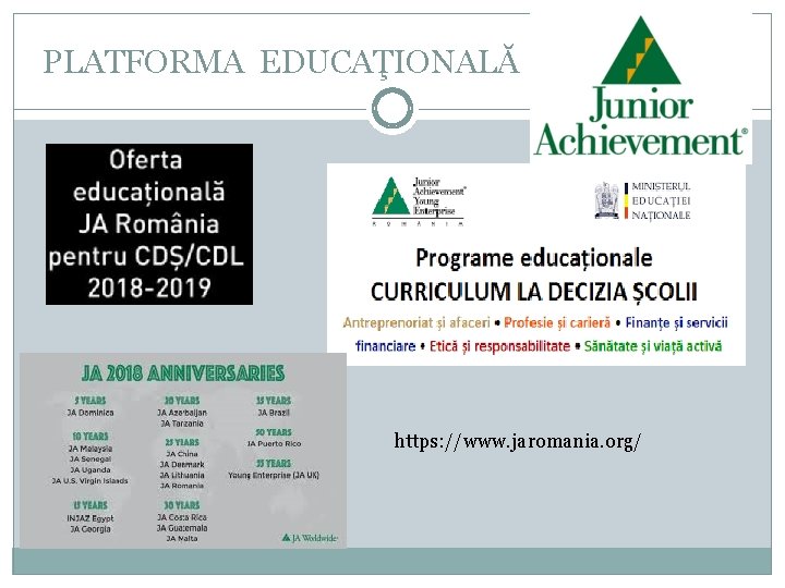 PLATFORMA EDUCAŢIONALĂ https: //www. jaromania. org/ 