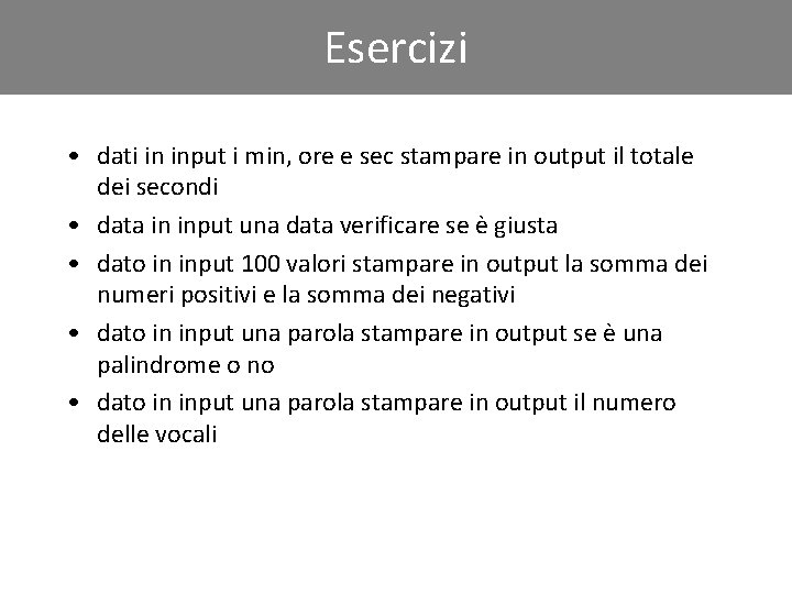 Click to edit. Esercizi Master title style • dati in input i min, ore