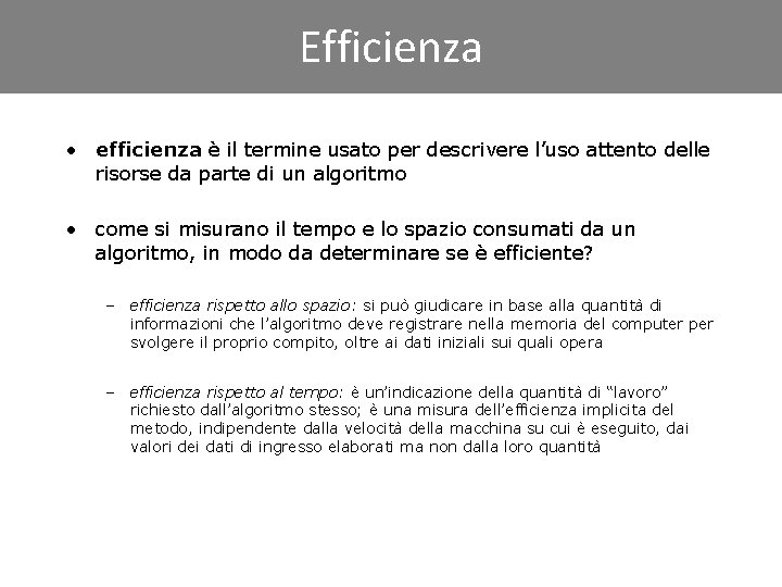 Click to edit Efficienza Master title style • efficienza è il termine usato per