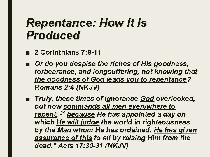 Repentance: How It Is Produced ■ 2 Corinthians 7: 8 -11 ■ Or do