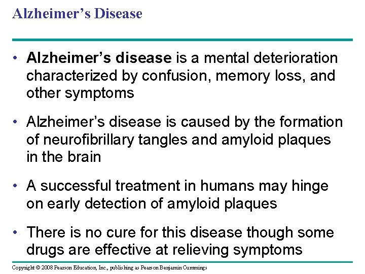 Alzheimer’s Disease • Alzheimer’s disease is a mental deterioration characterized by confusion, memory loss,