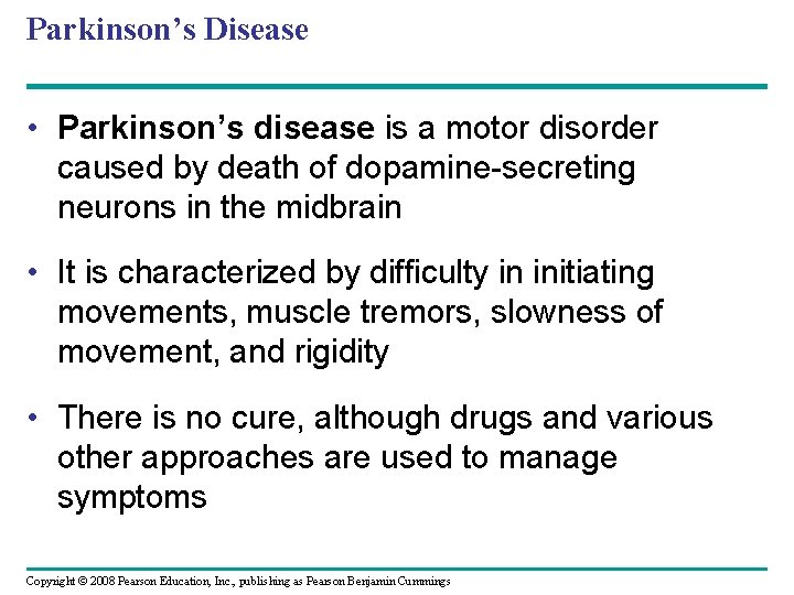 Parkinson’s Disease • Parkinson’s disease is a motor disorder caused by death of dopamine-secreting