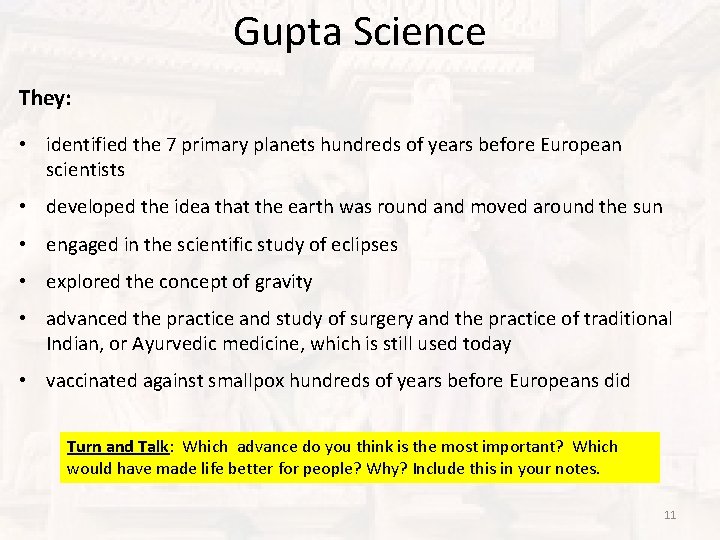 Gupta Science They: • identified the 7 primary planets hundreds of years before European