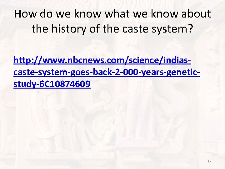 How do we know what we know about the history of the caste system?