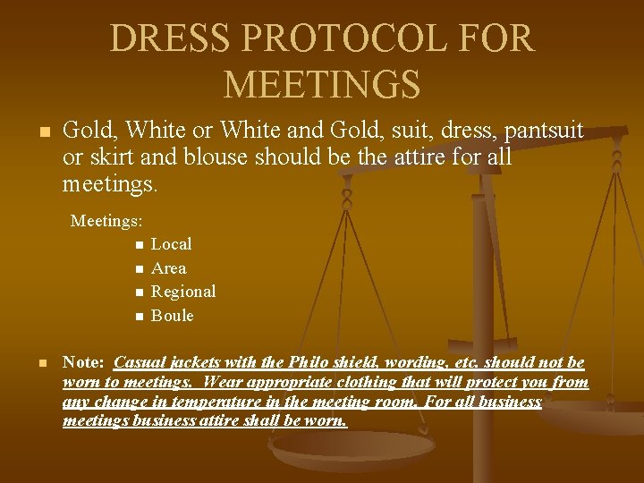DRESS PROTOCOL FOR MEETINGS n Gold, White or White and Gold, suit, dress, pantsuit