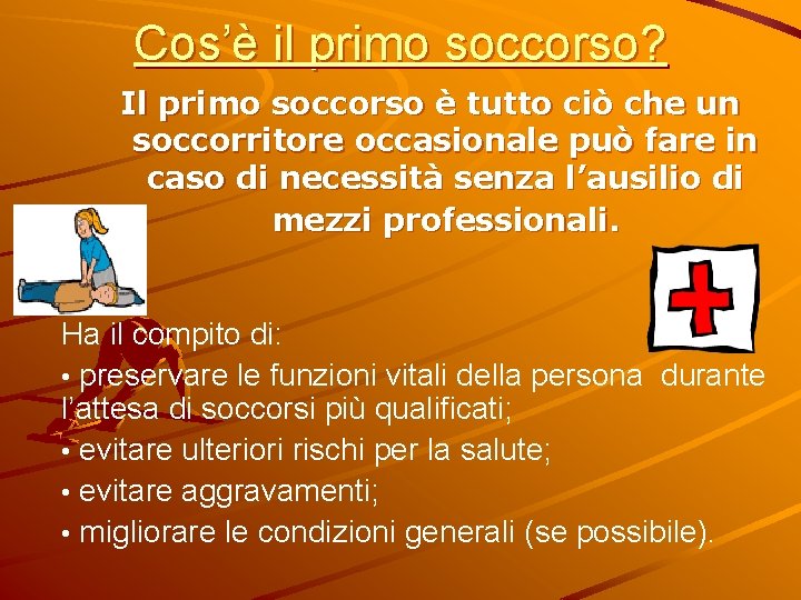 Introduzione al primo soccorso Cos il primo soccorso