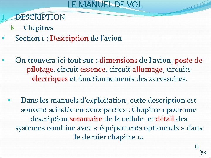 LE MANUEL DE VOL DESCRIPTION I. b. Chapitres • Section 1 : Description de