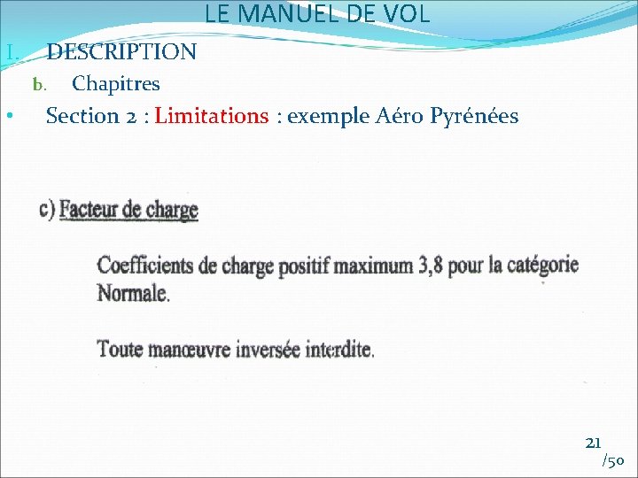 LE MANUEL DE VOL I. DESCRIPTION b. • Chapitres Section 2 : Limitations :
