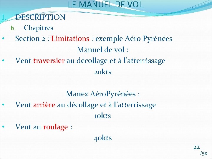 LE MANUEL DE VOL I. DESCRIPTION b. • • Chapitres Section 2 : Limitations