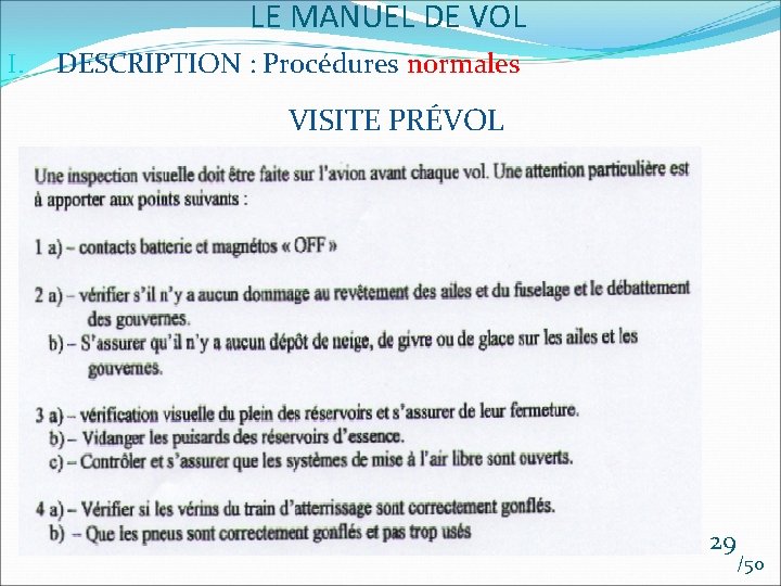 LE MANUEL DE VOL I. DESCRIPTION : Procédures normales VISITE PRÉVOL 29 /50 