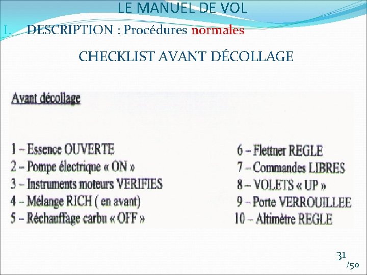 LE MANUEL DE VOL I. DESCRIPTION : Procédures normales CHECKLIST AVANT DÉCOLLAGE 31 /50