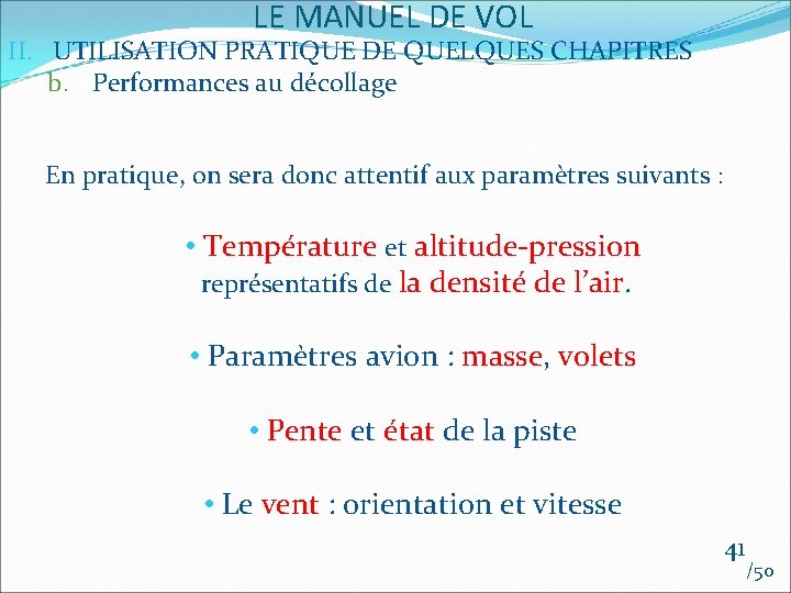 LE MANUEL DE VOL II. UTILISATION PRATIQUE DE QUELQUES CHAPITRES b. Performances au décollage