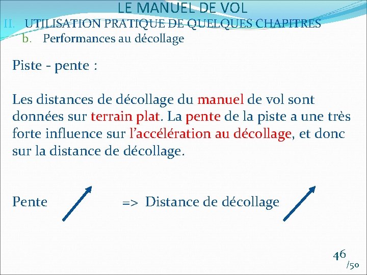 LE MANUEL DE VOL II. UTILISATION PRATIQUE DE QUELQUES CHAPITRES b. Performances au décollage