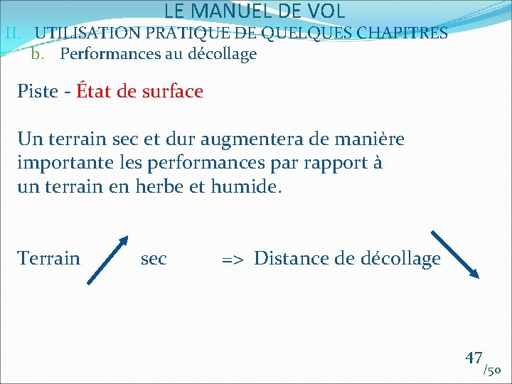 LE MANUEL DE VOL II. UTILISATION PRATIQUE DE QUELQUES CHAPITRES b. Performances au décollage