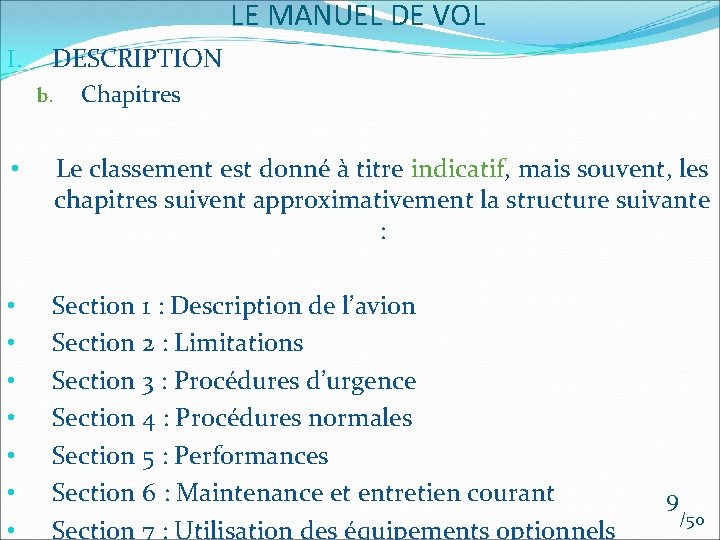 LE MANUEL DE VOL I. DESCRIPTION b. Chapitres • Le classement est donné à