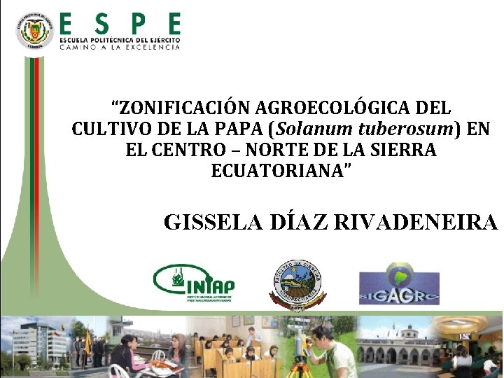 “ZONIFICACIÓN AGROECOLÓGICA DEL CULTIVO DE LA PAPA (Solanum tuberosum) EN EL CENTRO – NORTE