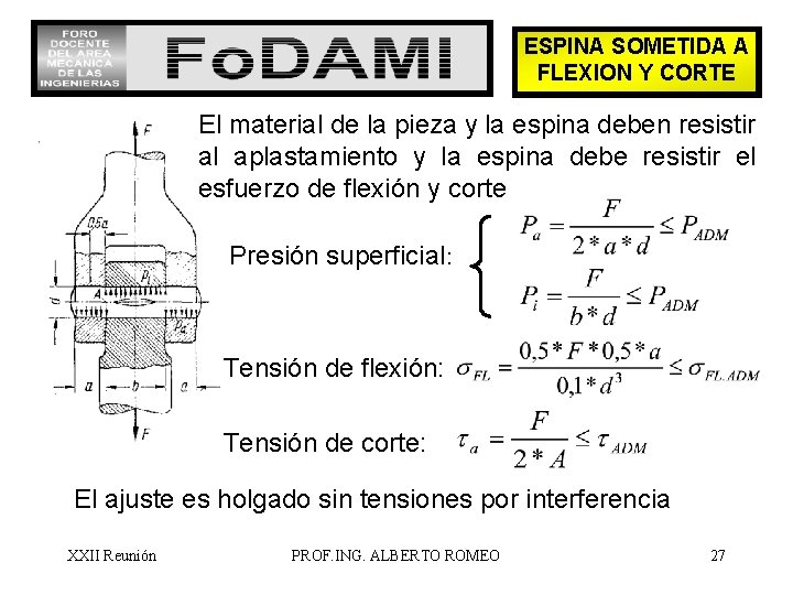 ESPINA SOMETIDA A FLEXION Y CORTE El material de la pieza y la espina