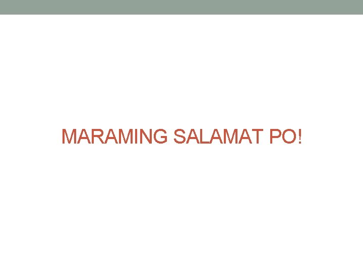 MARAMING SALAMAT PO! MARAMING SALAMAT PO!