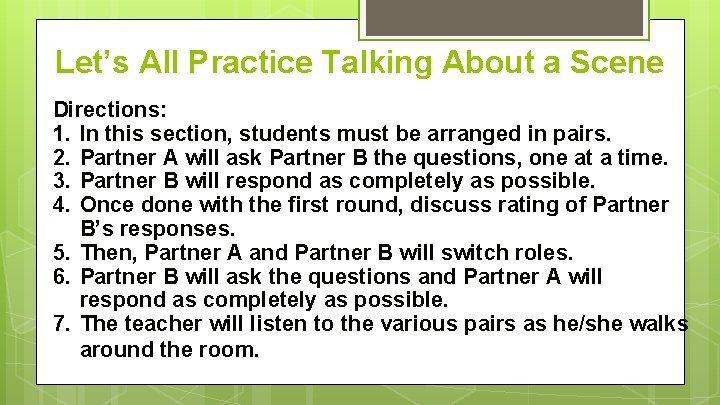 Let’s All Practice Talking About a Scene Directions: 1. In this section, students must