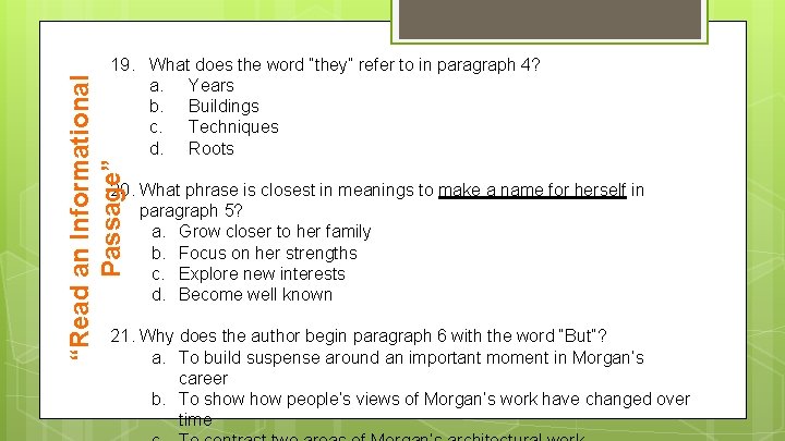 “Read an Informational Passage” 19. What does the word “they” refer to in paragraph