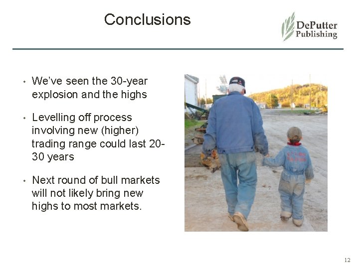 Conclusions • We’ve seen the 30 -year explosion and the highs • Levelling off