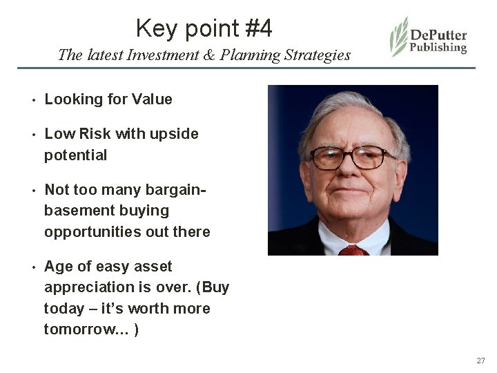 Key point #4 The latest Investment & Planning Strategies • Looking for Value •