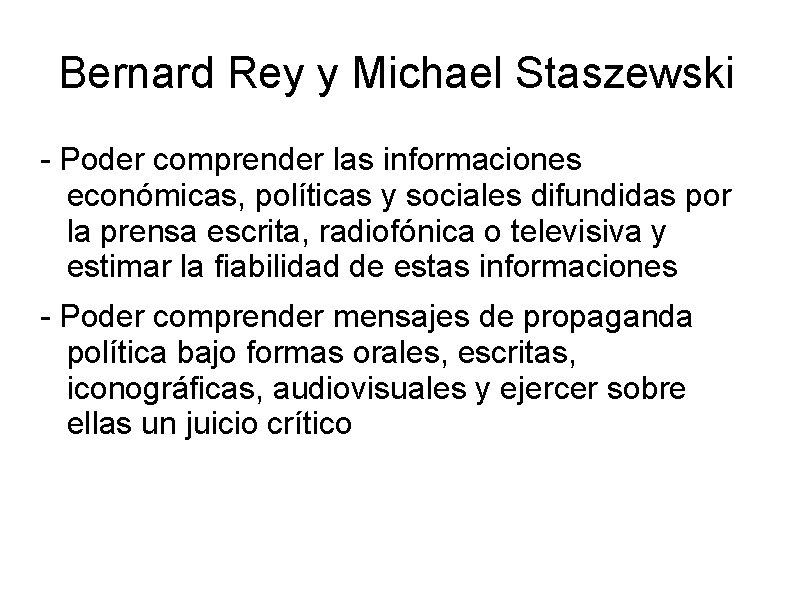 Bernard Rey y Michael Staszewski - Poder comprender las informaciones económicas, políticas y sociales