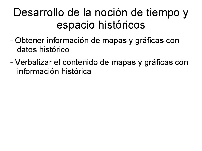 Desarrollo de la noción de tiempo y espacio históricos - Obtener información de mapas