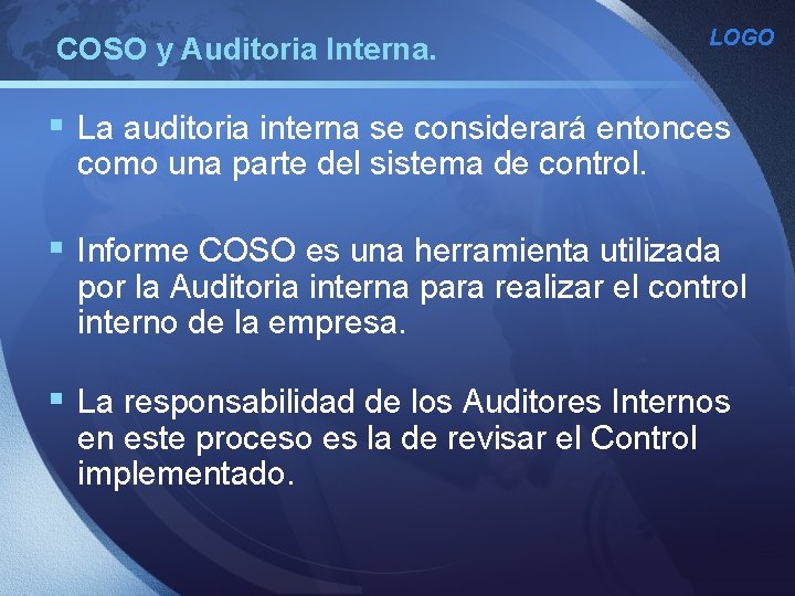 COSO y Auditoria Interna. LOGO § La auditoria interna se considerará entonces como una COSO y Auditoria Interna. LOGO § La auditoria interna se considerará entonces como una