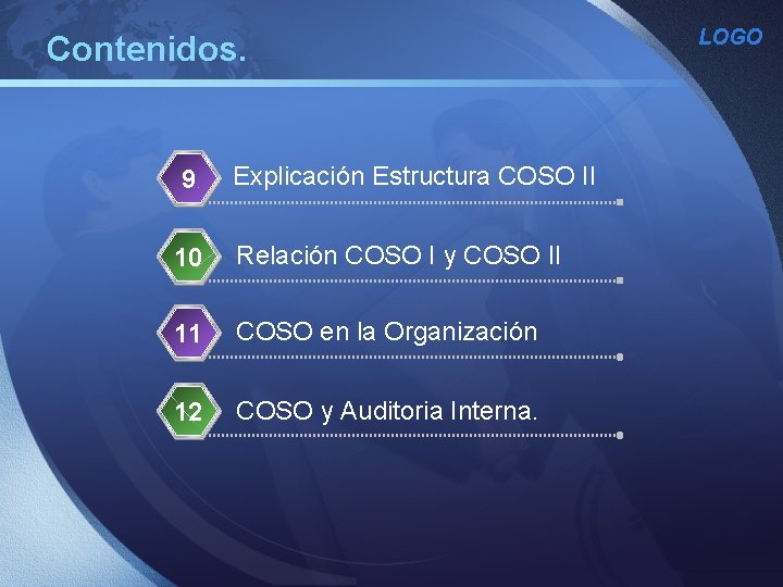 Contenidos. 9 Explicación Estructura COSO II 10 Relación COSO I y COSO II 11 Contenidos. 9 Explicación Estructura COSO II 10 Relación COSO I y COSO II 11