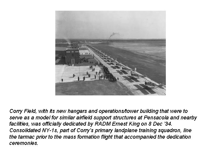 Corry Field, with its new hangars and operations/tower building that were to serve as