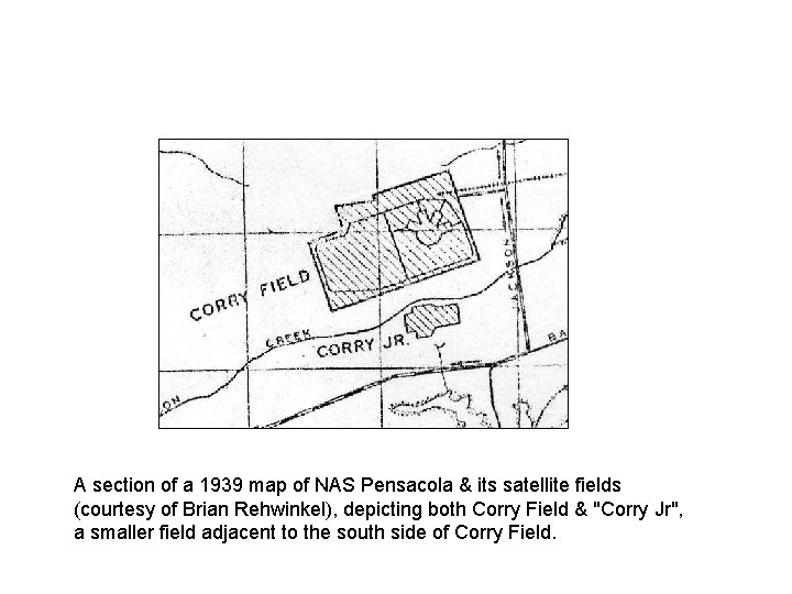 A section of a 1939 map of NAS Pensacola & its satellite fields (courtesy