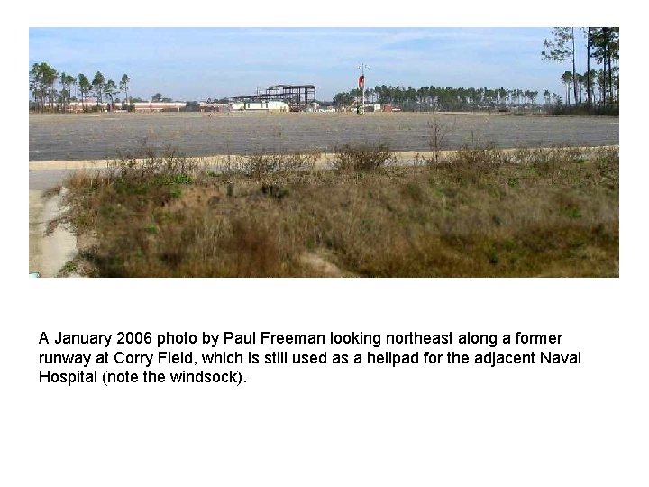 A January 2006 photo by Paul Freeman looking northeast along a former runway at