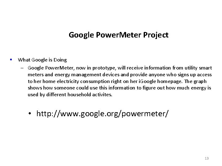 Google Power. Meter Project § What Google is Doing – Google Power. Meter, now