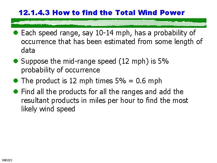 12. 1. 4. 3 How to find the Total Wind Power l Each speed