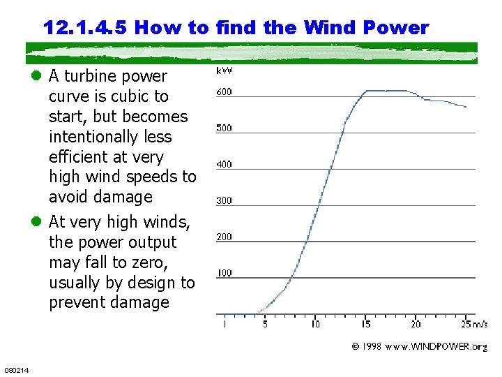 12. 1. 4. 5 How to find the Wind Power l A turbine power