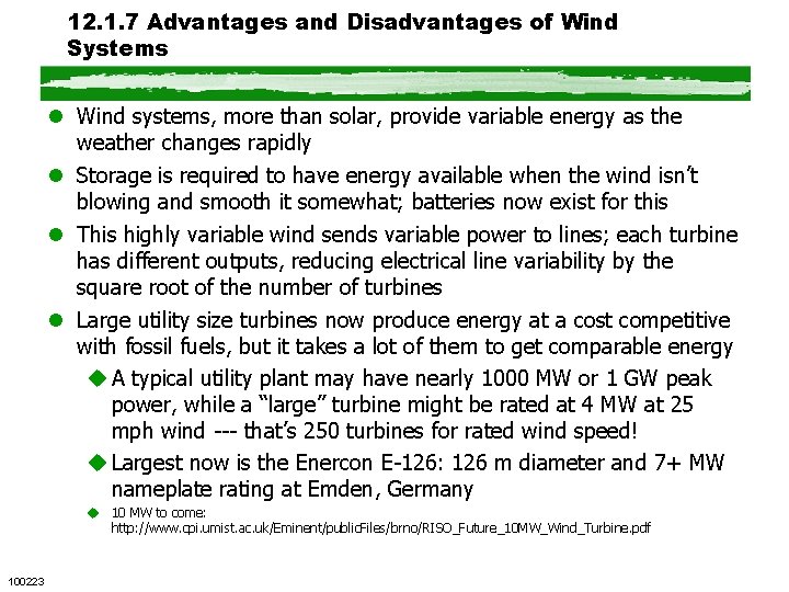 12. 1. 7 Advantages and Disadvantages of Wind Systems l Wind systems, more than