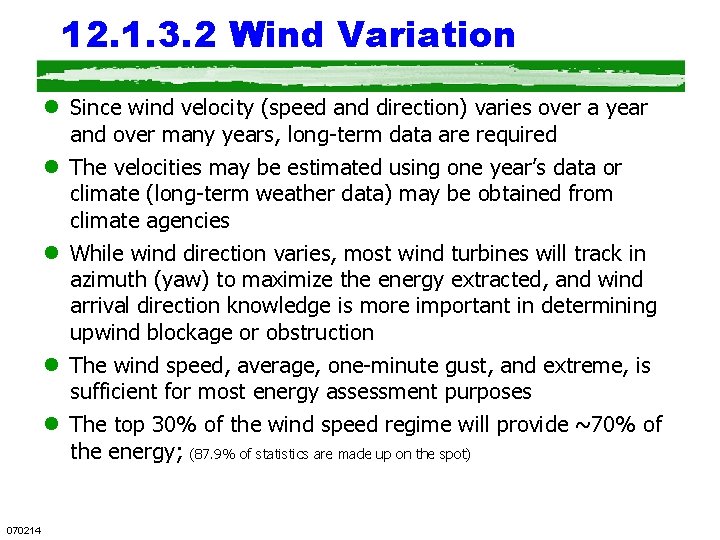 12. 1. 3. 2 Wind Variation l Since wind velocity (speed and direction) varies