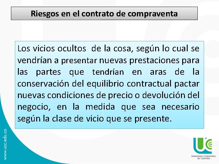 Riesgos en el contrato de compraventa Los vicios ocultos de la cosa, según lo Riesgos en el contrato de compraventa Los vicios ocultos de la cosa, según lo