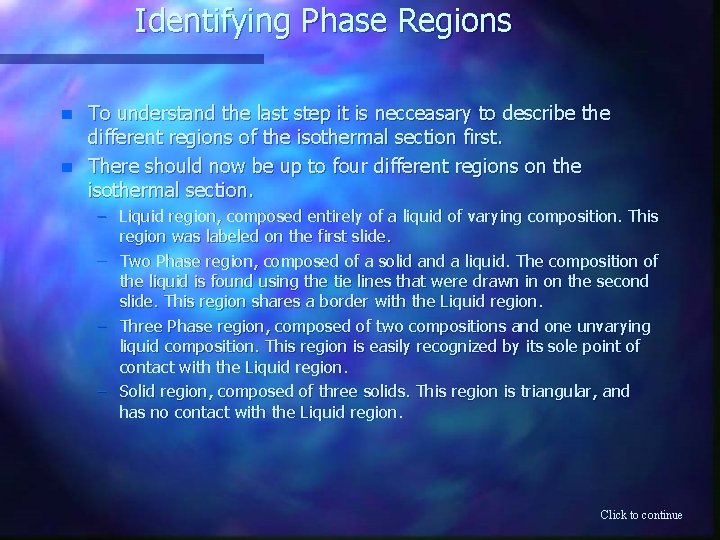 Identifying Phase Regions n n To understand the last step it is necceasary to